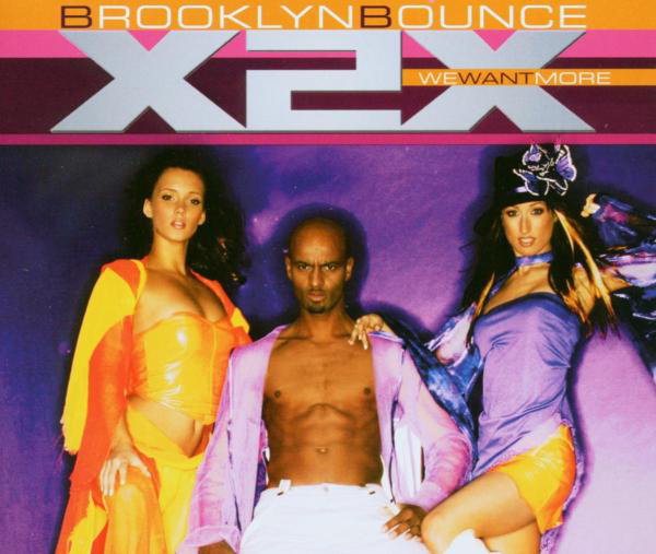 Brooklyn Bounce – X2X (We Want More!)