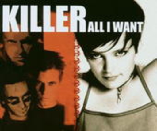 Killer – All I Want