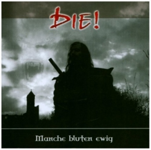 Die! – Manche bluten ewig