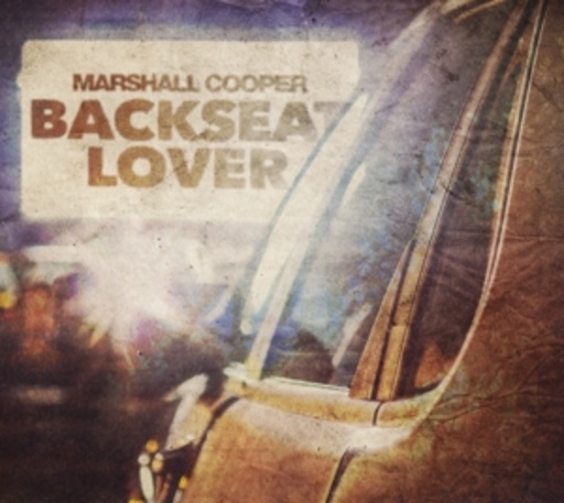 Marshall Cooper – Backseat Lover