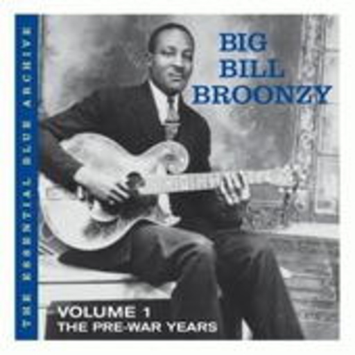 Big Bill Broonzy – The Essential Blue Archive: Pre War Years (Vol. 1)