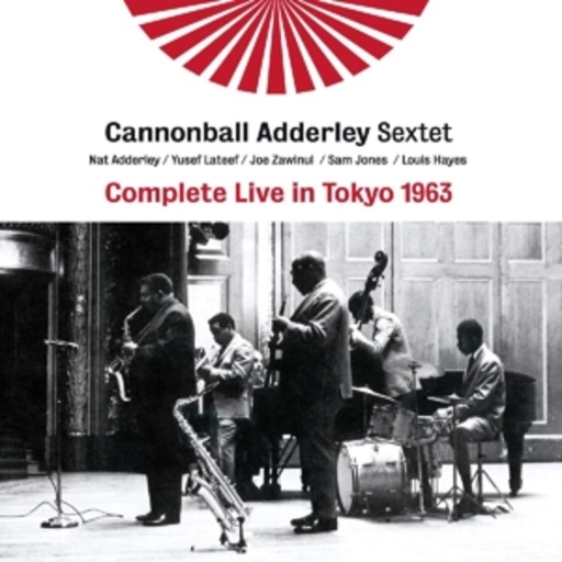 Cannonball Adderley Sextet – Complete Live In Tokyo 1963