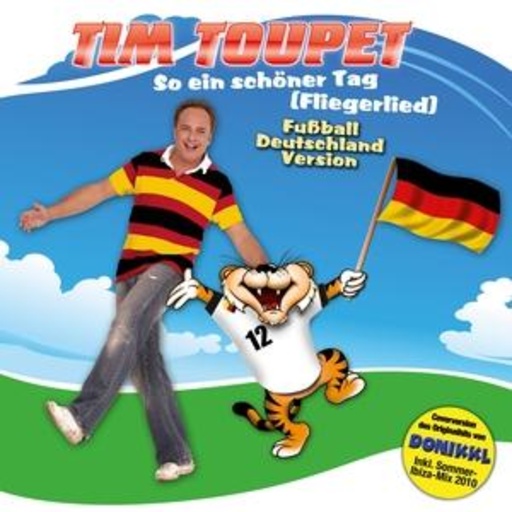 Tim Toupet – So ein schöner Tag (Fliegerlied) - Fußball Deutschland Mix