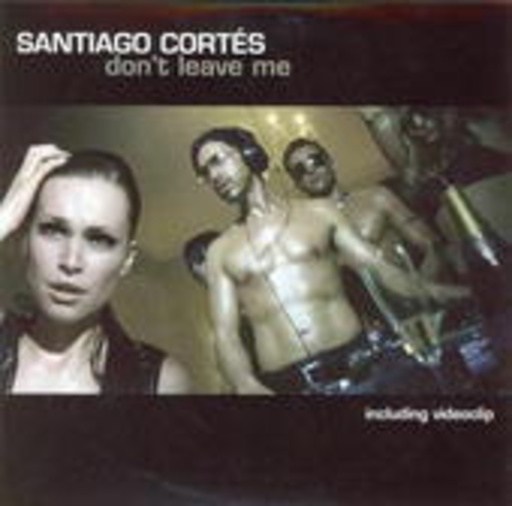 Santiago Cortés – Don't Leave Me