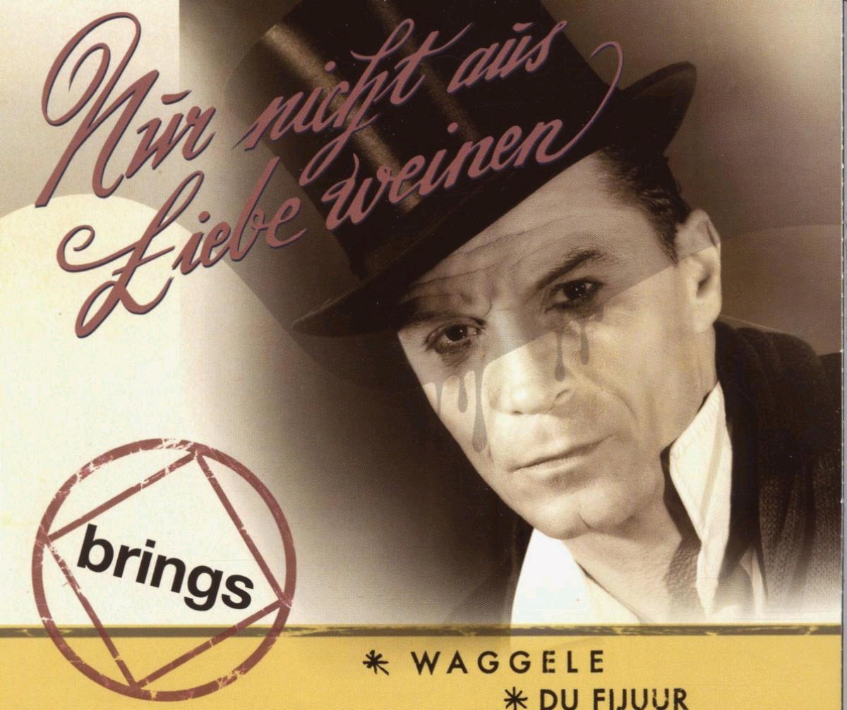 Brings – Nur nicht aus Liebe weinen