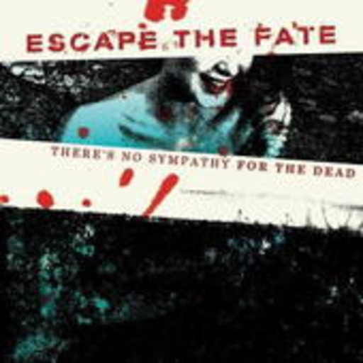 Escape The Fate – There's No Sympathy For The Dead