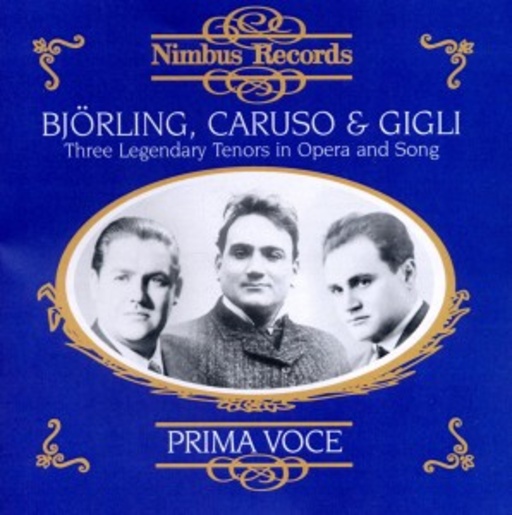 Björling/Caruso/Gigli – Three Legendary Tenors In Opera And Song