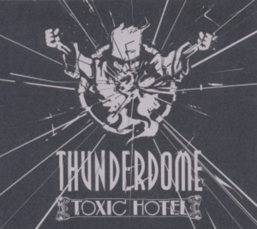 Thunderdome – Toxic Hotel