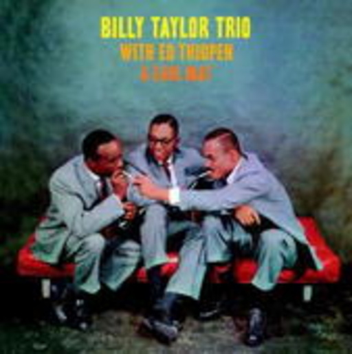 Billy Taylor Trio – With Ed Thigpen & Earl May