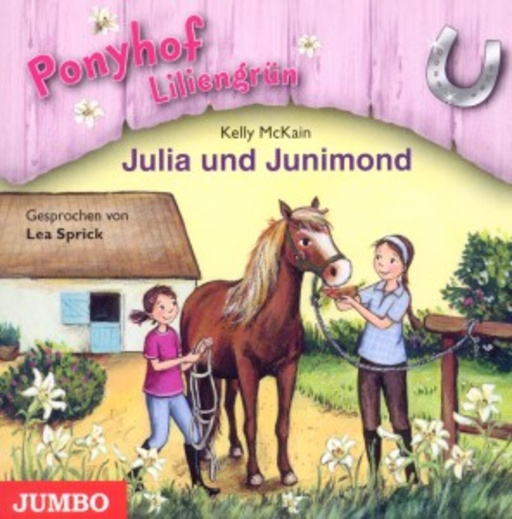 Lea Sprick – Ponyhof Liliengrün - Julia und Junimond