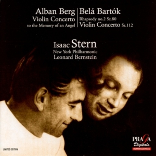 Isaac Stern – Berg: "Dem Andenken eines Engels"/Bartok: Rhapsodie für Violine und Orchester 2