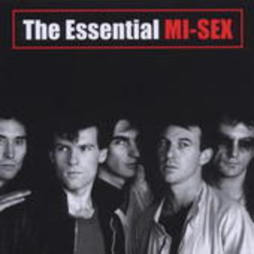Mi-Sex – The Essential