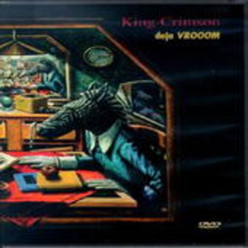 King Crimson – Deja Vroom