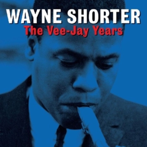 Wayne Shorter – The Vee-Jay Years