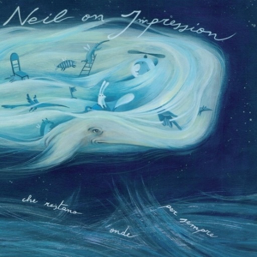 Neil On Impression – Oceano Delle Onde Che Restano