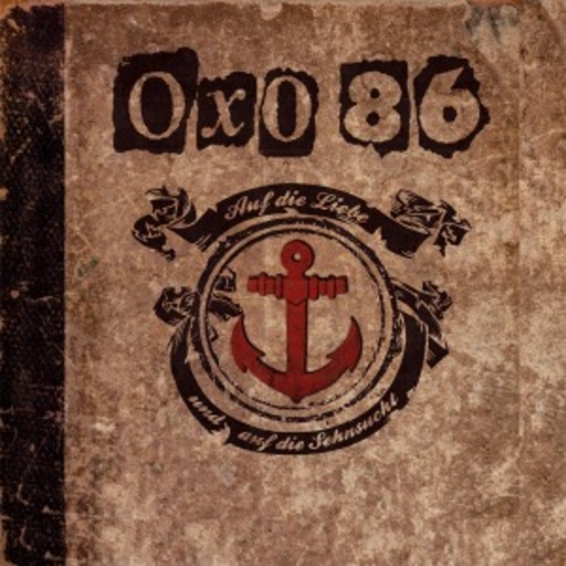 Oxo 86 – Auf die Liebe und auf die Sehnsucht
