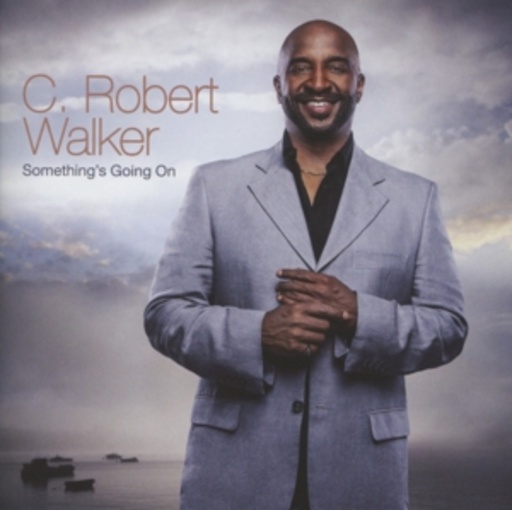 C. Robert Walker – Something's Going On
