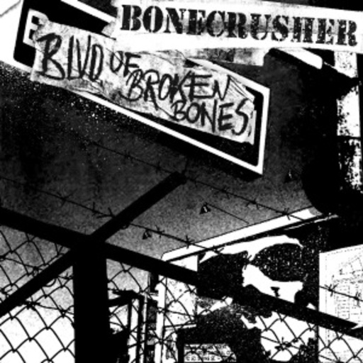 Blvd Of Broken Bones – Bonecrusher