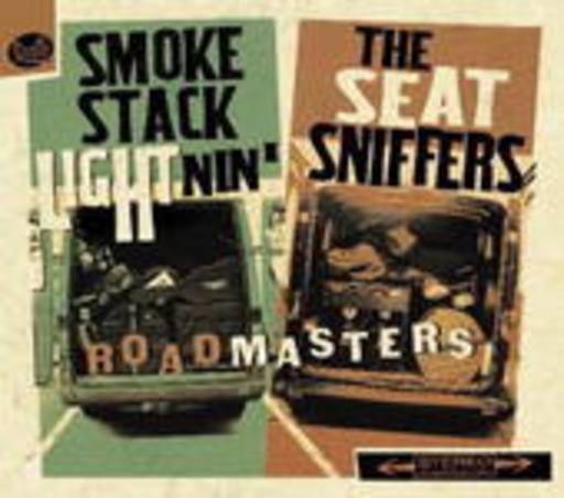 The Seatsniffers/Smokestack Lightning – Roadmasters