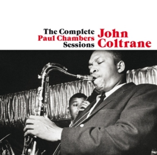 John Coltrane – The Complete Paul Chambers Sessions