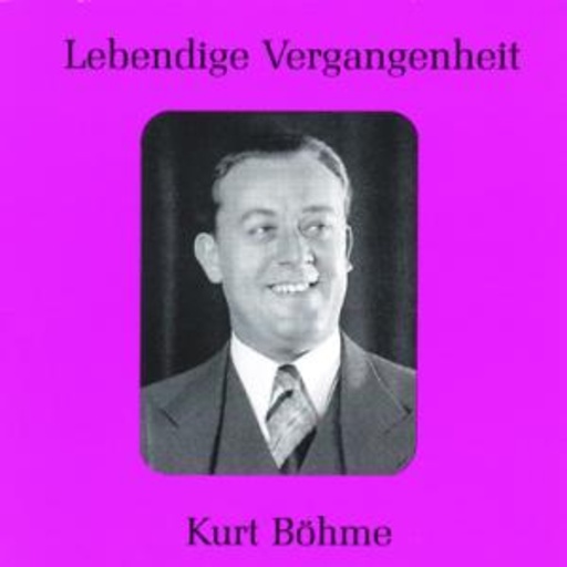 Kurt Böhme – Lebendige Vergangenheit