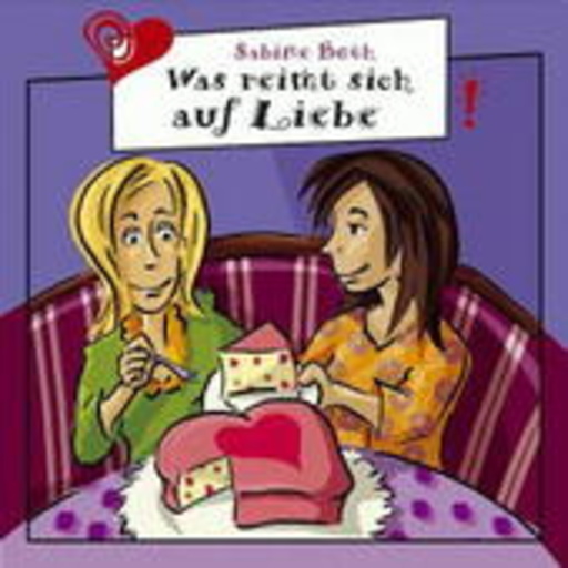 Freche Mädchen – Was reimt sich auf Liebe