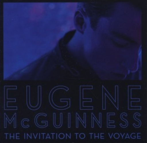 Eugene McGuinness – The Invitation To The Voyage