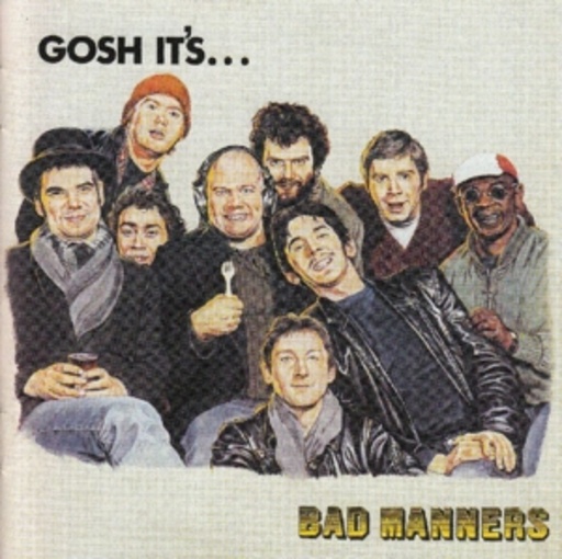 Bad Manners – Gosh