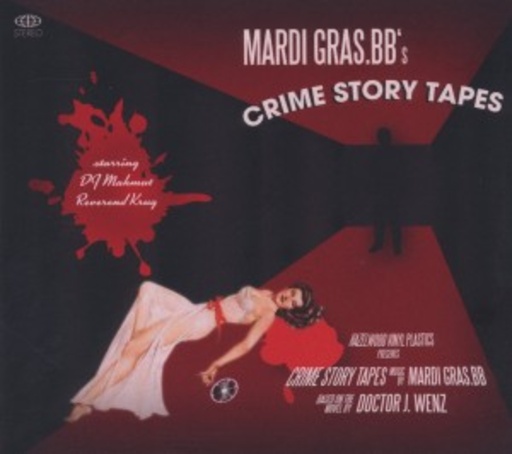 Mardi Gras.BB – Crime Story Tapes