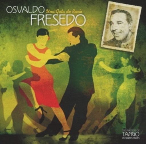 Osvaldo Fresedo – Una Gota De Rocio