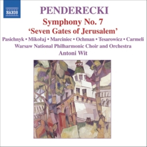 Antoni Wit/Warsaw National Philharmonic Choir & Orchestra – Symphony No. 7 "Seven Gates Of Jerusalem"