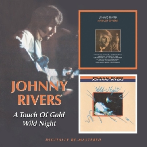 Johnny Rivers – A Touch Of Gold/Wild Night
