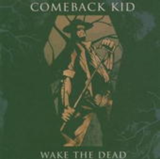 Comeback Kid – Wake The Dead