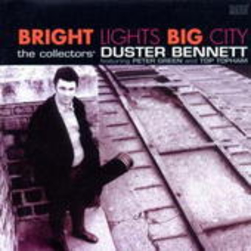 Duster Bennett – Bright Lights, Big City - The Collectors' Duster Bennett