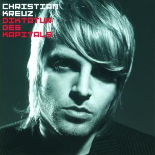 Christian Kreuz – Diktatur des Kapitals