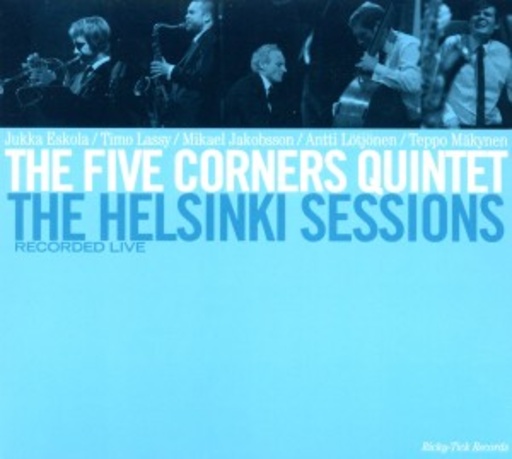 Five Corners Quintet – The Helsinki Sessions