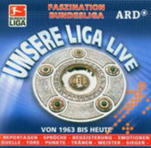 Diverse – Unsere Liga Live: Faszination Bundesliga - Das Radio-Hörbuch