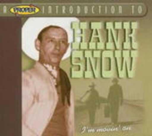 Hank Snow – I'm Movin' On