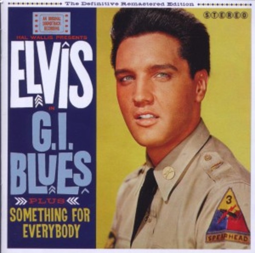 Elvis Presley – G.I. Blues Plus Something For Everybody