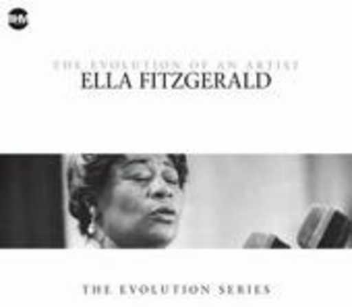 Ella Fitzgerald – The Evolution Of An Artist
