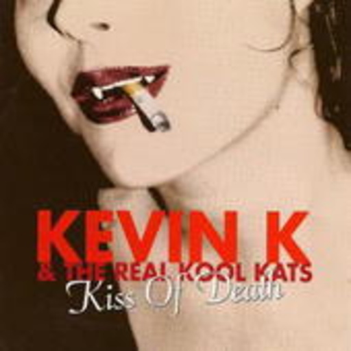 Kevin K. – Kiss Of Death