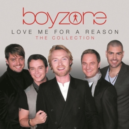 Boyzone – Love Me For A Reason - The Collection