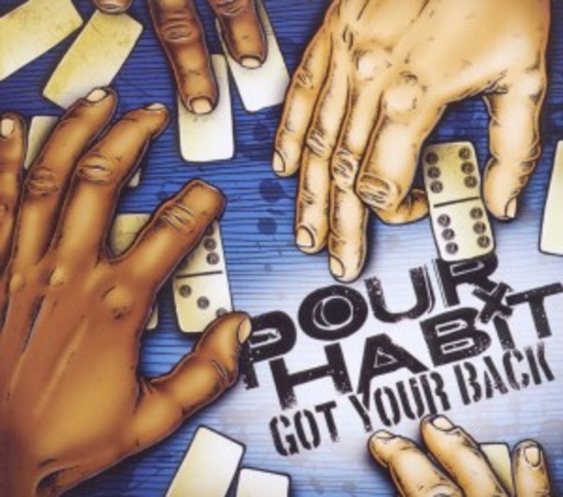 Pour Habit – Got Your Back