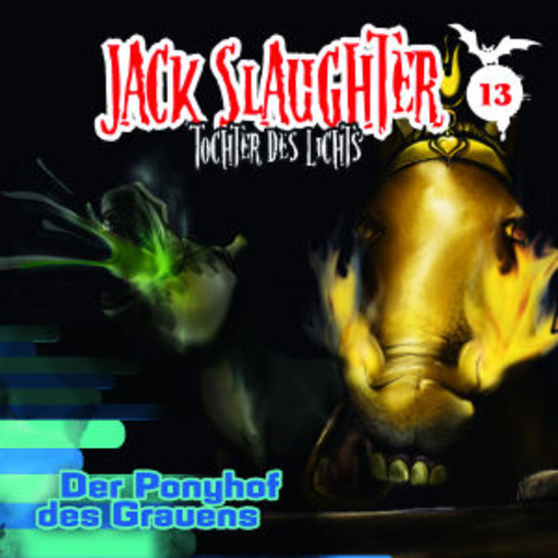 Jack Slaughter - Tochter des Lichts – Der Ponyhof des Grauens (13)