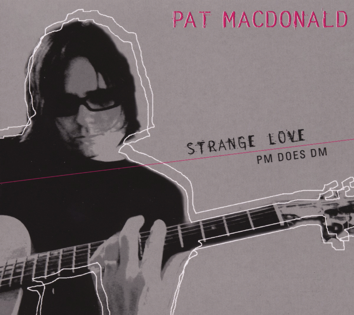 Pat MacDonald – Strange Love - PM Does DM