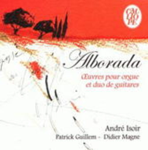 André Isoir & Didier Magne – Oeuvres Pour Orgue Et Duo De Guitares