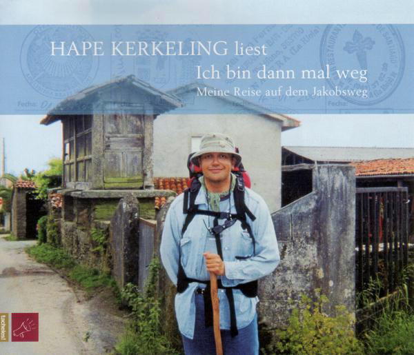 Hape Kerkeling – Ich bin dann mal weg - meine Reise auf dem Jakobsweg