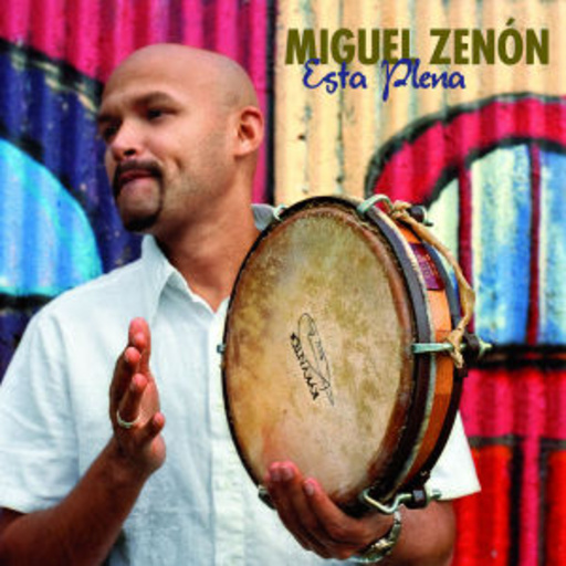 Miguel Zenon – Esta Plena