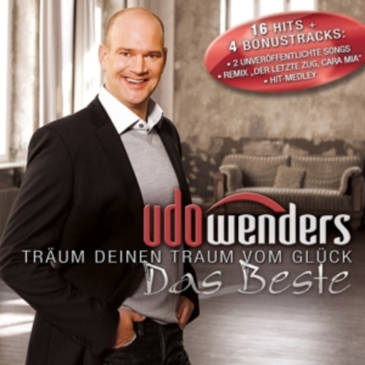 Udo Wenders – Träum deinen Traum vom Glück - Das Beste