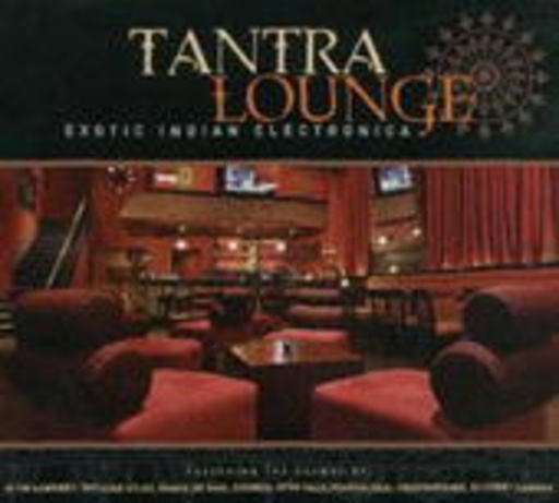 Diverse – Tantra Lounge - Exotic Indian Electronica